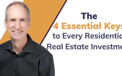 The 4 Essential Keys to Every Residential Real Estate Investment